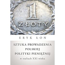 Sztuka prowadzenia polskiej polityki pieniężnej w realiach XXI wieku