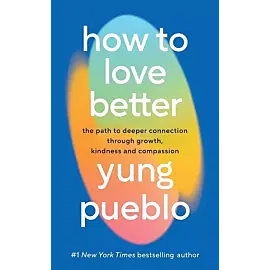 How To Love Better