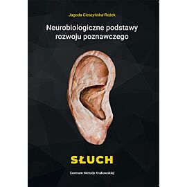 Neurobiologiczne podstawy rozwoju poznawczego Słuch