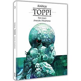 Toppi. Kolekcja. Tom 3: Ameryka Południowa
