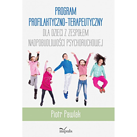 Program profilaktyczno-terapeutyczny dla dzieci z zespołem nadpobudliwości psychoruchowej