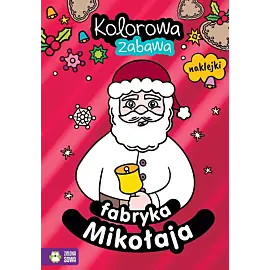 Kolorowa zabawa. Fabryka Mikołaja