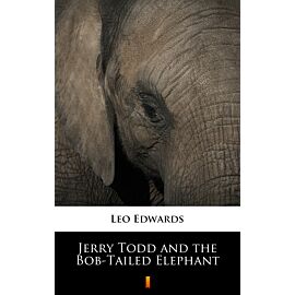 Jerry Todd and the Bob-Tailed Elephant (e-book)