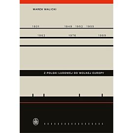 Z Polski Ludowej do Wolnej Europy
