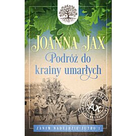 Zanim nadejdzie jutro. Tom 1: Podróż do krainy umarłych