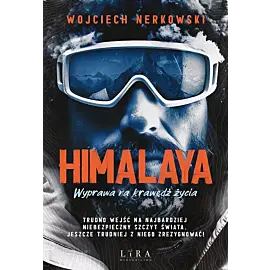 Himalaya Wyprawa na krawędź życia
