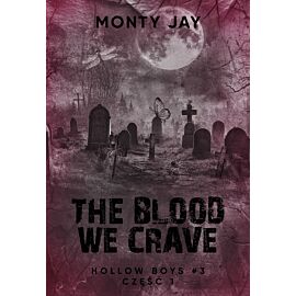 The Blood we Crave Duet. Hollow Boys. Tom 3. Część 1
