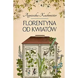 Florentyna od kwiatówFlorentyna od kwiatów