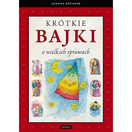 Krótkie bajki o wielkich sprawach