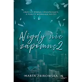 Nigdy nie zapomnę. Tom II