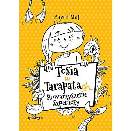 Tosia w tarapatach Stowarzyszenie Szperaczy