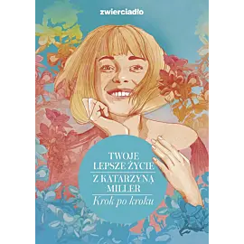 Twoje lepsze życie z Katarzyną Miller