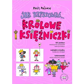 Jak narysować. Królowe i księżniczki