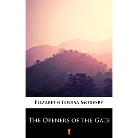 The Openers of the Gate (e-book)
