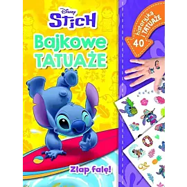 Złap falę! Bajkowe tatuaże. Disney Stich