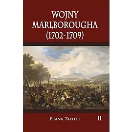 Wojny Marlborougha 1702-1709. Tom 2