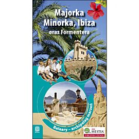 Majorka, Minorka, Ibiza oraz Formentera. Archipelag marzeń. Wydanie 1 (e-book)