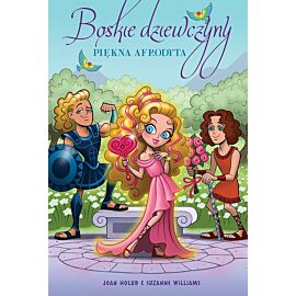 Piękna afrodyta. Boskie dziewczyny. Tom 3