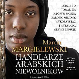 Handlarze arabskich niewolników (audiobook MP3)
