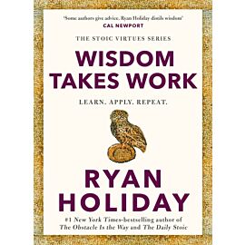 Wisdom Takes Work