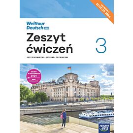 Nowa Język niemiecki Welttour Deutsch Neu 3 zeszyt ćwiczeń liceum i technikum EDYCJA 2025