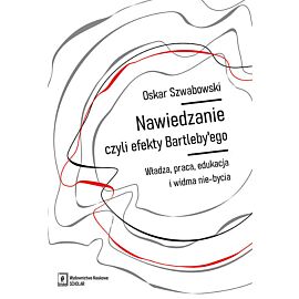 Nawiedzanie, czyli efekty Bartleby'ego