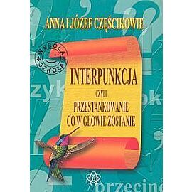 Interpunkcja, czyli przestankowanie, co w głowie zostanie