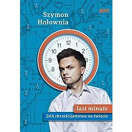 Last minute. 24 h chrześcijaństwa na świecie (miękka)