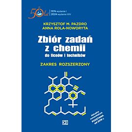Zbiór zadań z chemii do liceów i techników Zakres rozszerzony twarda oprawa ZXT