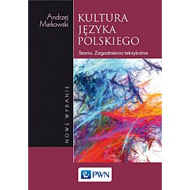 Kultura języka polskiego. Teoria. Zagadnienia leksykalne