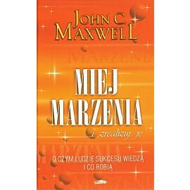 Miej marzenia... i zrealizuj je!