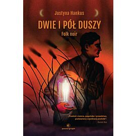 Dwie i pół duszy. Folk noir