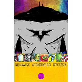 Nienawiść Atomowego Rycerza