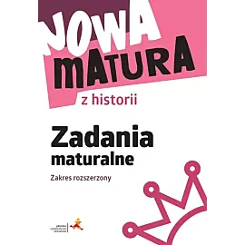 Nowa matura z historii zadania maturalne zakres rozszerzony