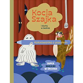 Kocia Szajka i duchy w teatrze. Kolorowanka z pazurem