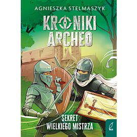 Kroniki Archeo. Sekret wielkiego mistrza. Tom 3