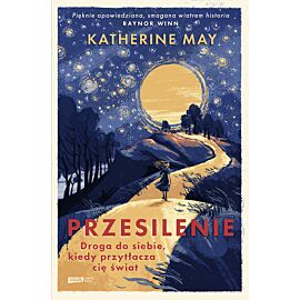 Przesilenie. Droga do siebie, kiedy przytłacza cię świat