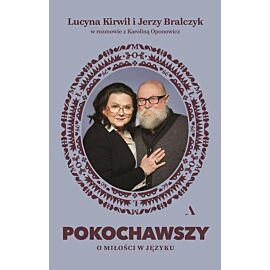 Pokochawszy. O miłości w języku
