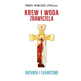 Krew i woda Zbawiciela. Ratunek i lekarstwo (e-book)