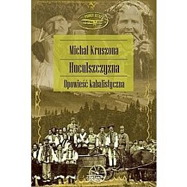 Huculszczyzna. Opowieść kabalistyczna