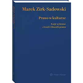 Prawo w kulturze Eseje wybrane z teorii i filozofii prawa