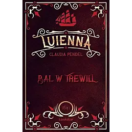 Luienna. Bal w Trewill