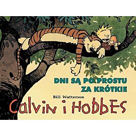 Calvin i Hobbes - 08 - Dni są po prostu za krótkie