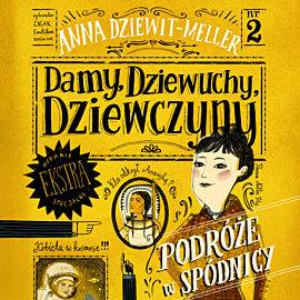 Damy, dziewuchy, dziewczyny podróże w spódnicy (audiobook MP3)