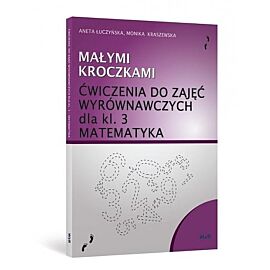 Małymi kroczkami matematyka klasa 3