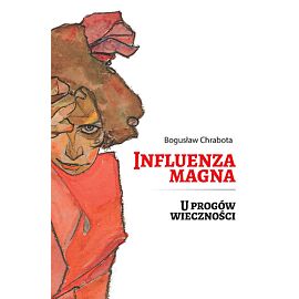 Influenza Magna U progów wieczności