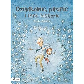 Dziadkowie, piranie i inne historie
