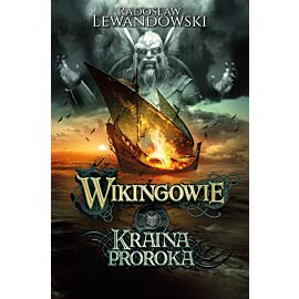 Wikingowie. Tom 4. Kraina Proroka