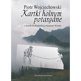 Kartki holnym potargane z kronik Podhalańskiej Akademii Wiedzy