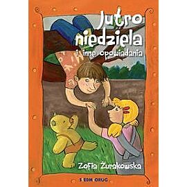 Jutro niedziela i inne opowiadania
